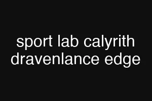 sport lab calyrith dravenlance edge