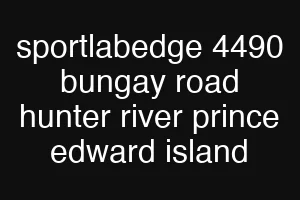 sportlabedge 4490 bungay road hunter river prince edward island